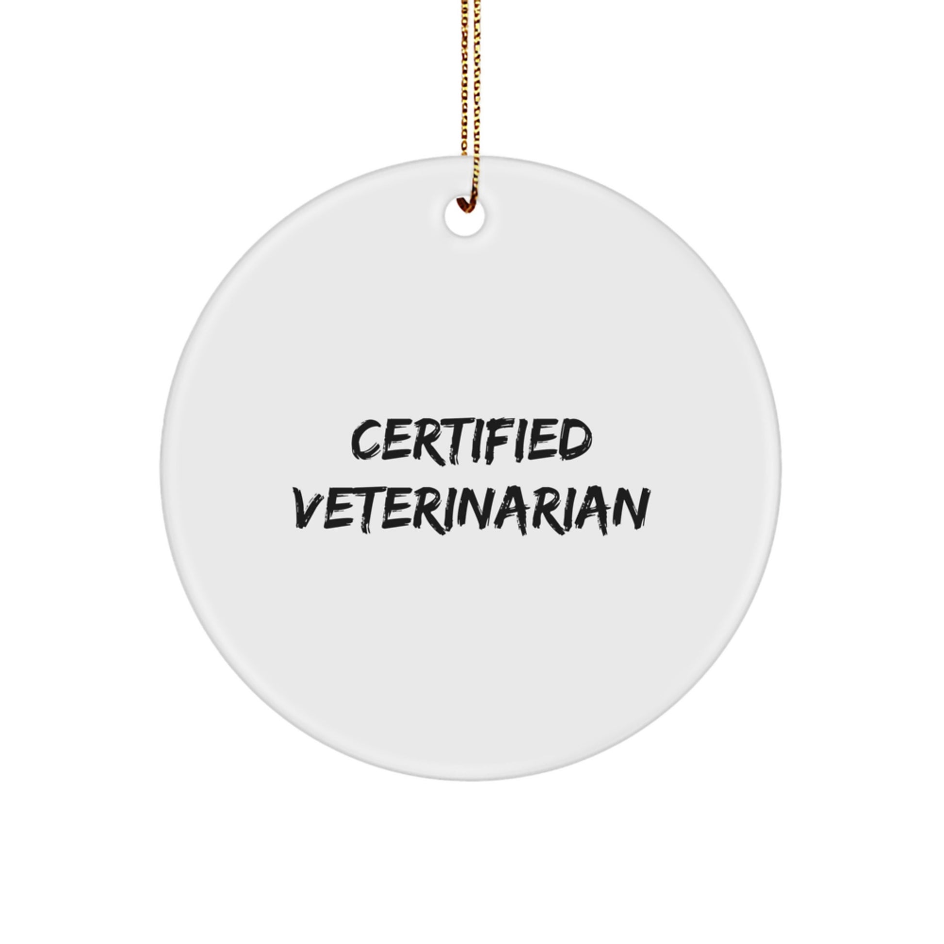 Funny Quote from a Certified Veterinarian Christmas Unique Gifts for Veterinarian Ornaments, Gifts from Family to Veterinarian - Image 1
