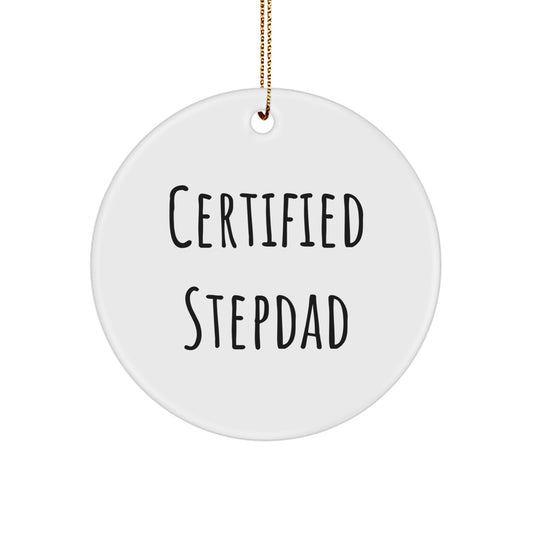 Funny Stepdad Gifts from Family Members, Certified Stepdad Quote, Circle Ornament for Christmas Unique Gifts, Men, Women, Friends, Coworkers - Image 1
