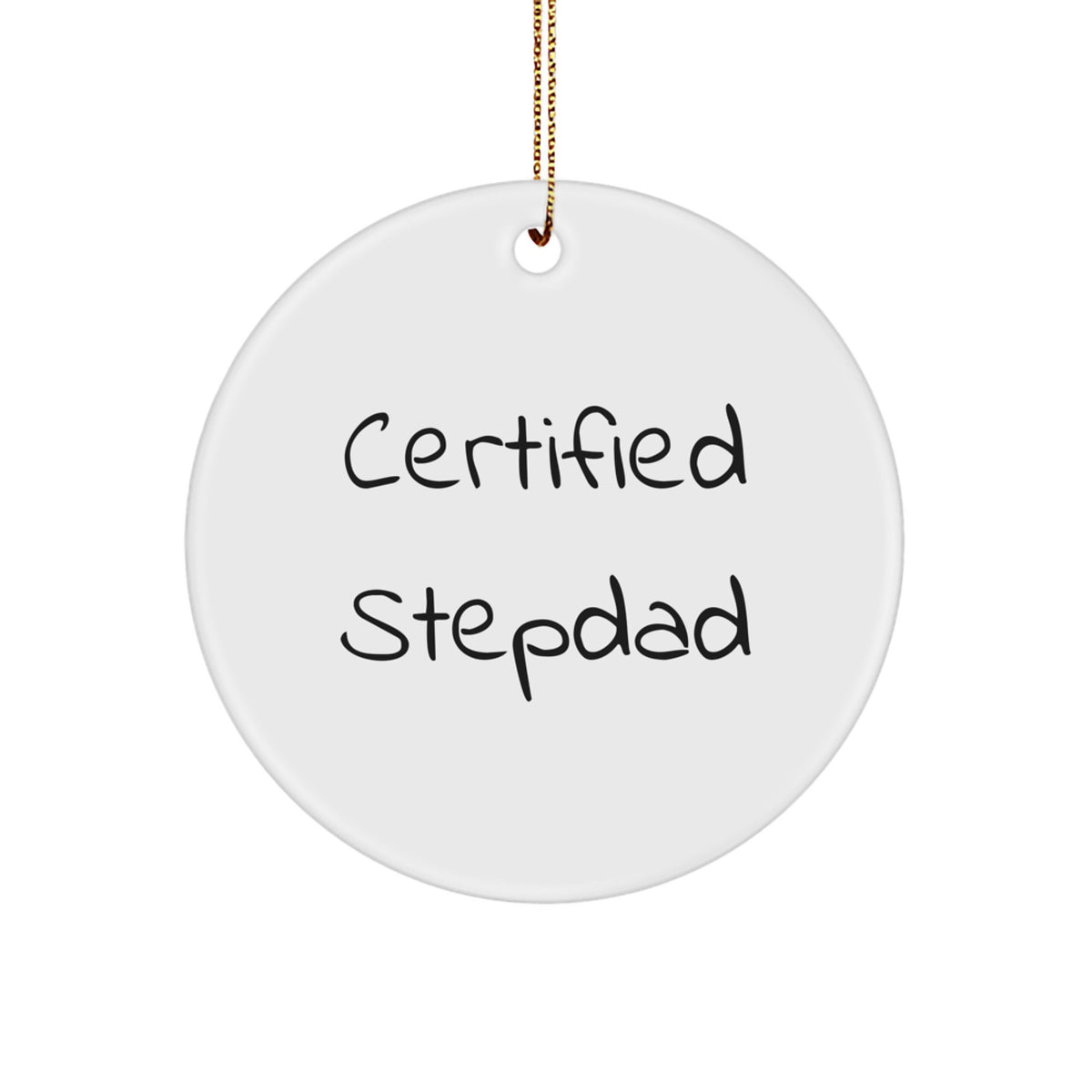 Funny Gifts from Family to Stepdad - Certified Stepdad Circle Ornament, White, Christmas Unique Ornaments for Men, Women, Family - Image 1