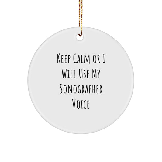 Funny Sonographer Gifts from Friends for Sonographer - Keep Calm Or I Will Use My Sonographer Voice Circle Ornament Christmas Unique Ideas - Image 1