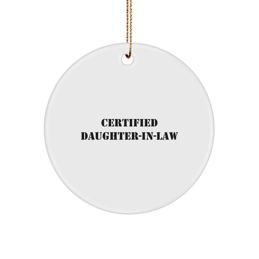 Funny Daughter-in-law Gifts from Men, Women, Friends, Family - Certified Daughter-in-law Christmas Unique Gifts, Daughter-in-law Circle Ornament - Image 1