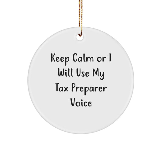 Tax Preparer Christmas Ornament Gift Keep Calm Or I Will Use My Tax - Image 1