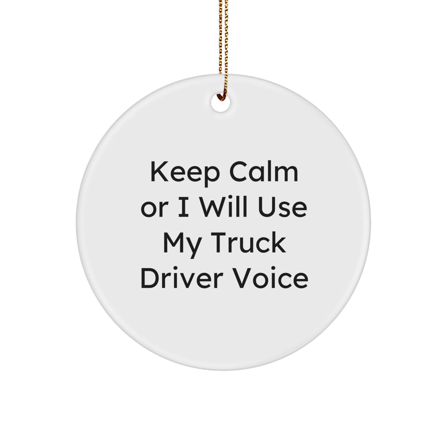Funny Truck Driver Gifts from Friends and Family for Truckers on Christmas Unique Ornaments Circle - Image 1