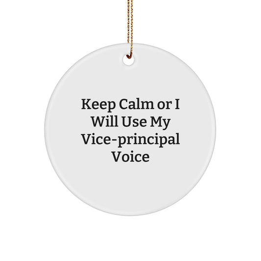 Funny Vice-principal Gifts for Men, Keep Calm Or I Will Use My Vice-principal Voice Circle Ornament, Vice-principal Christmas Unique Gifts from Friends - Image 1