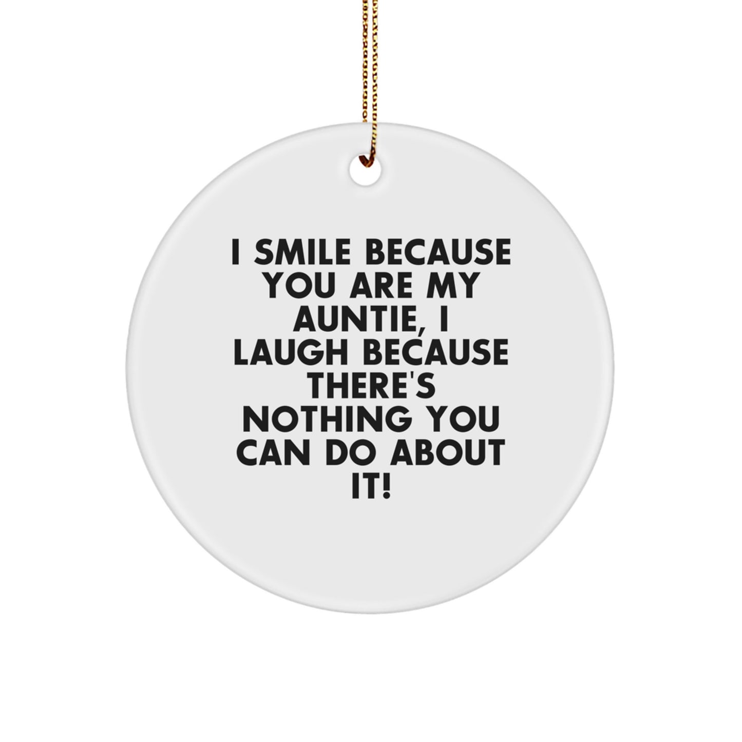Funny Auntie Circle Ornament Gifts from Men to Women Auntie, I Smile Because You Are My Auntie, Unique Christmas Decorations - Image 1