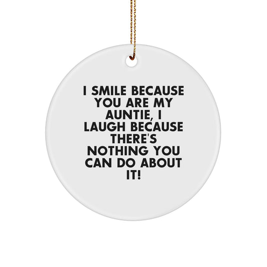 Funny Auntie Circle Ornament Gifts from Men to Women Auntie, I Smile Because You Are My Auntie, Unique Christmas Decorations - Image 1