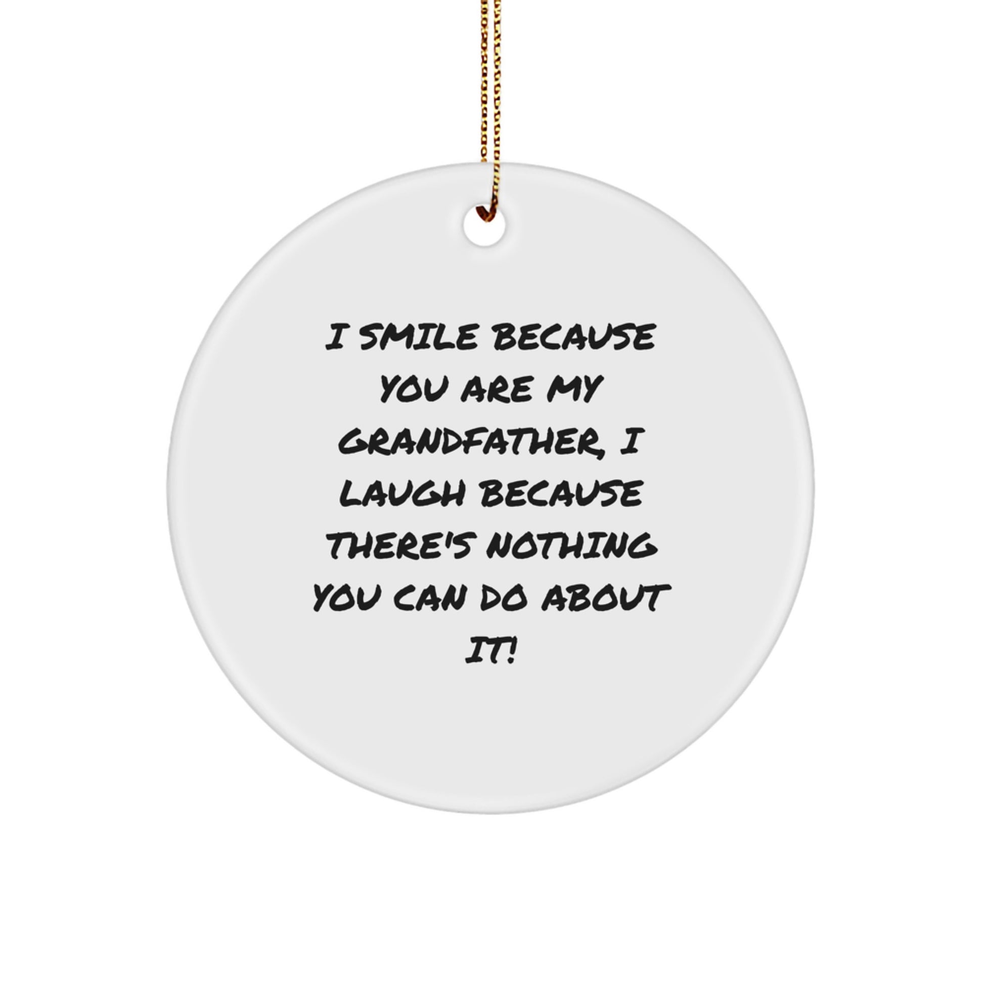 Funny Grandfather Circle Ornament, Gifts from Men, Women, or Family for Grandfather, Grandpa Christmas Unique Gifts - Image 1