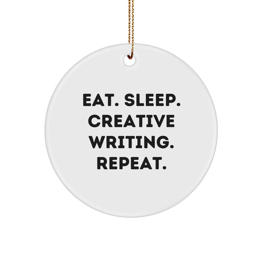 Funny Creative Writing Circle Ornament, Eat. Sleep. Write. Repeat. Gift for Writers, Unique Christmas Unique Gifts from Friends, Family, Coworkers - Image 1