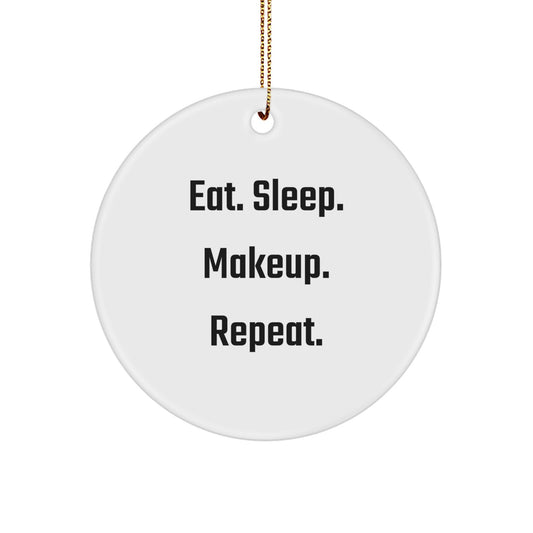 Funny Makeup Gifts from Friends for Makeup Lovers - Eat. Sleep. Makeup. Repeat. Christmas Ornament - Image 1