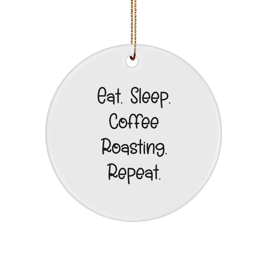 Funny Coffee Roasting Gifts for Friends Circle Ornaments Eat Sleep Coffee Repeat Christmas - Image 1
