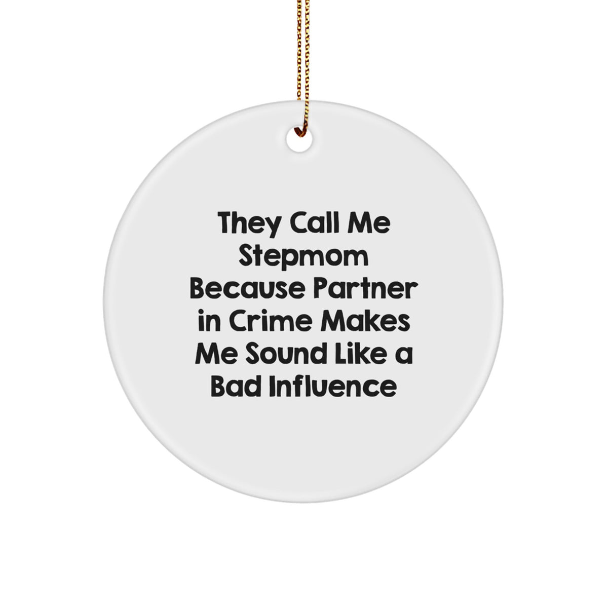 Funny Stepmom Gifts from Men, Christmas Unique Ornament for Stepmom, Stepmom Quote Circle - Image 1