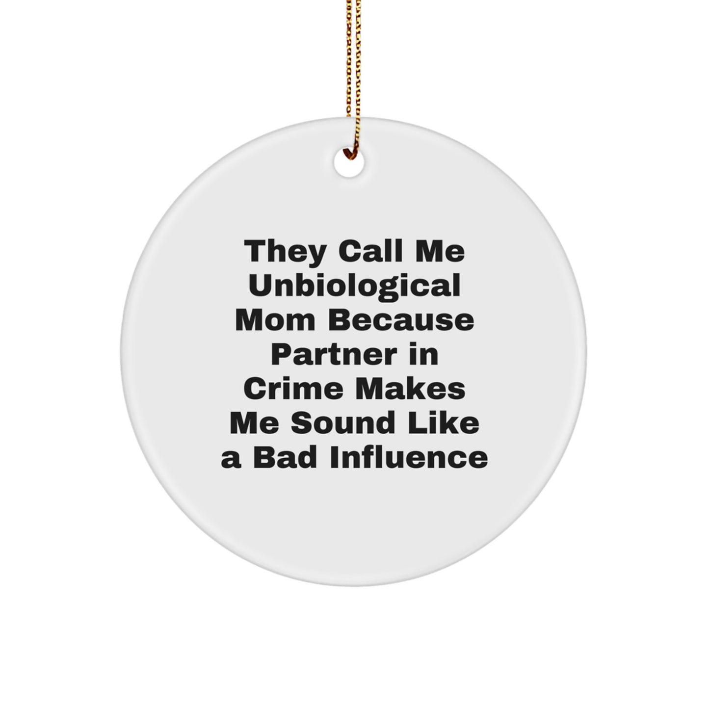 Funny Unbiological Mom Christmas Unique Gifts for Family Members from Partner in Crime - Image 1