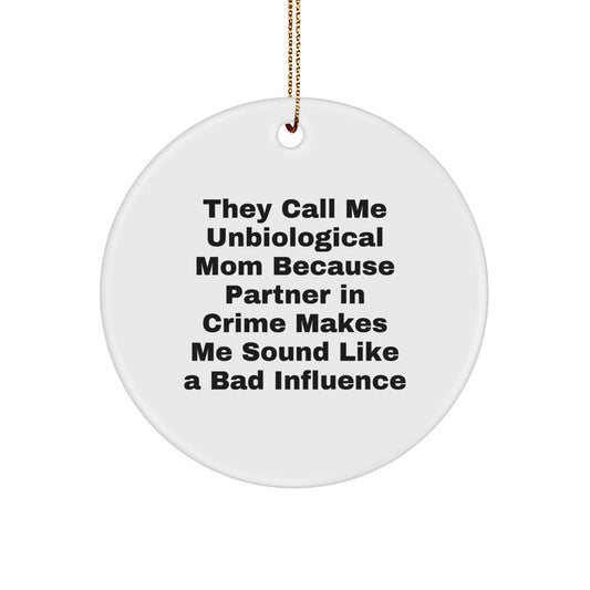 Funny Unbiological Mom Christmas Unique Gifts for Family Members from Partner in Crime - Image 1