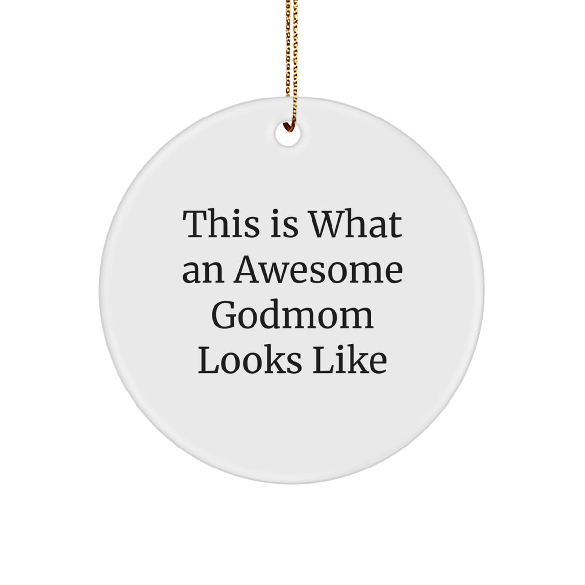 Funny Godmom Gifts from Family - Christmas Unique Circle Ornaments with Inspirational Quote for Godmothers - Image 1