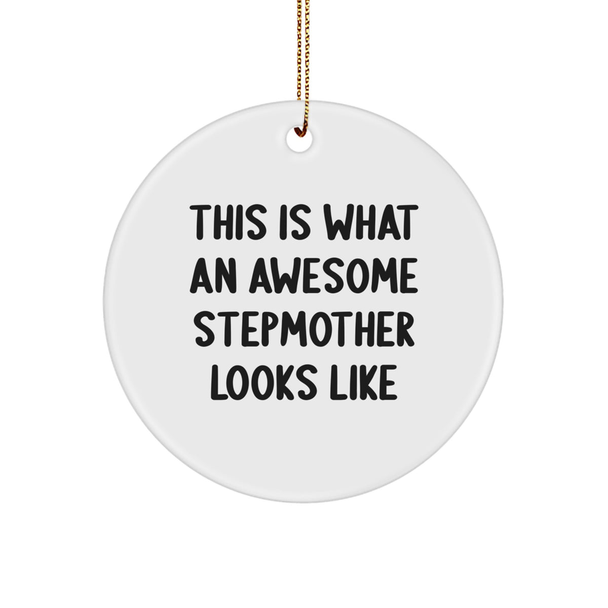 Funny Stepmother Gifts from Family, Stepmother Circle Ornament This Is What An Awesome Stepmother Looks Like, Christmas Unique Gifts - Image 1