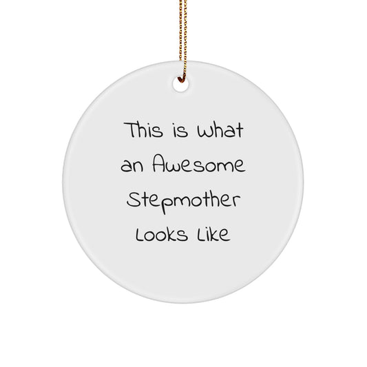 Funny Stepmother Gifts from Family, Circle Ornament This Is What An Awesome Stepmother Looks Like - Christmas Unique Gifts for Stepmother - Image 1