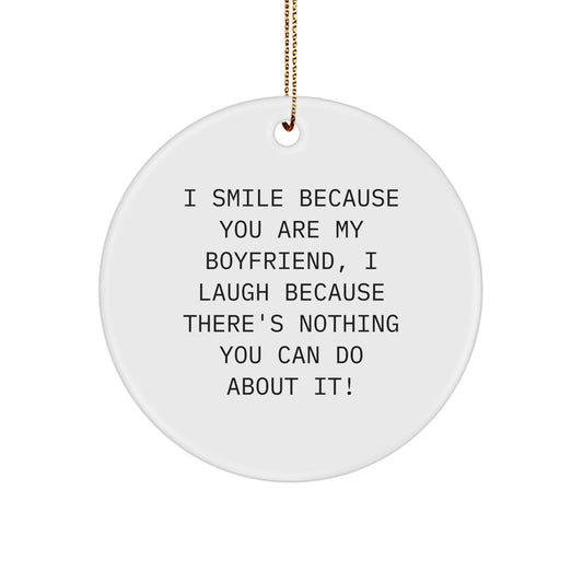 Funny Sweetheart Gifts, I Smile Because You Are My Sweetheart, Circle Ornament for Christmas Unique Gifts from Sweetheart to Men - Image 1