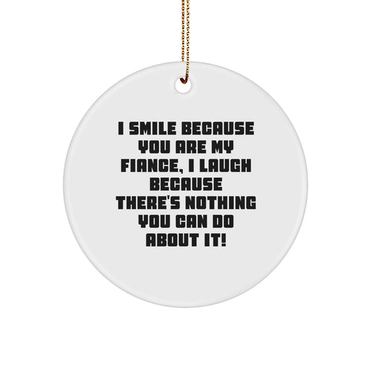Funny Fiance Gifts from Men to Fiancee for Christmas Unique Circle Ornament Quotes - Image 1