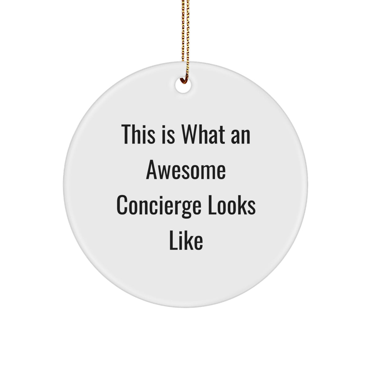 Funny Concierge Gifts from Friends - This Is What An Awesome Concierge Looks Like Circle Ornament for Christmas Unique Gifts - Image 1