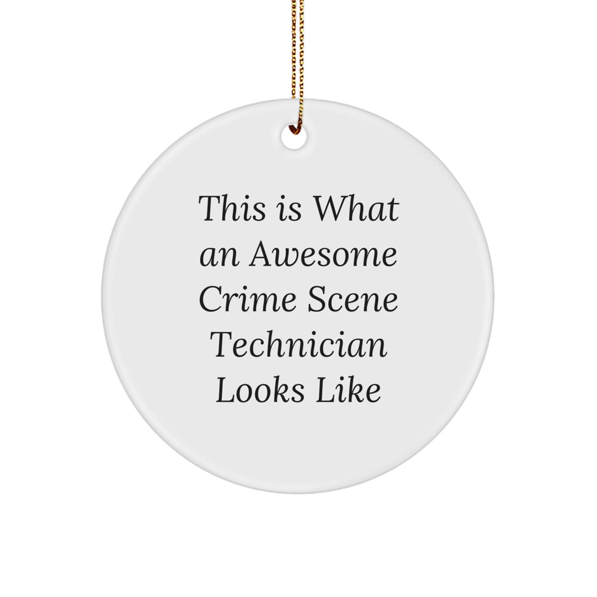 Funny Crime Scene Technician Gifts from Men for Friends - This 'Is What An Awesome Crime Scene Technician Looks Like' Circle Ornament, Christmas Unique Gifts - Image 1