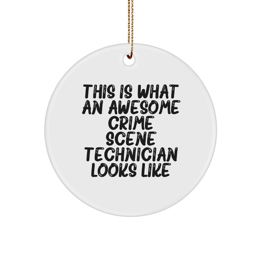 Funny Crime Scene Technician Gifts from Friends - This Is What Awesome Looks Like, Circle Ornament for Christmas Unique Gifts for Men - Image 1