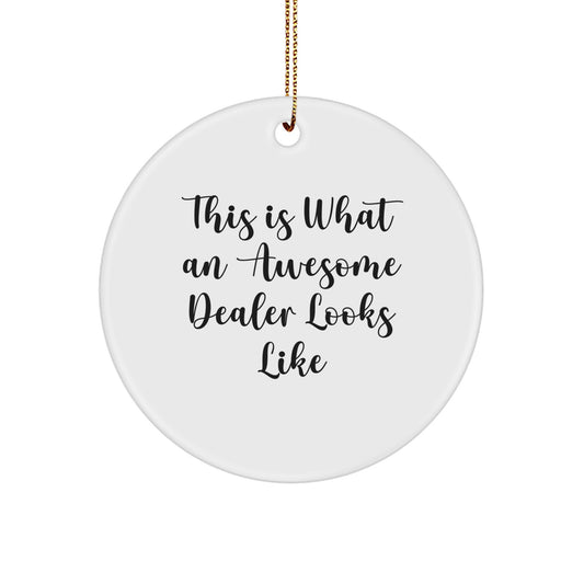 Funny Dealer Gifts, Christmas Unique Circle Ornament, This Is What An Awesome Dealer Looks Like - Gifts from Family for Men or Women - Image 1