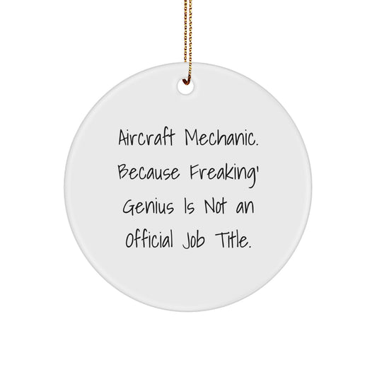 Funny Aircraft Mechanic Gifts from Friends and Family for Christmas Unique Circle Ornaments - Image 1
