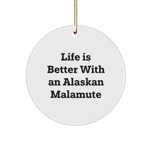 Alaskan Malamute Dog Christmas Tree Decorations Gifts from Friends, Funny Alaskan Malamute Dog Lover Circle Ornament, Inspirational Alaskan Malamute Dog Quote - Image 1
