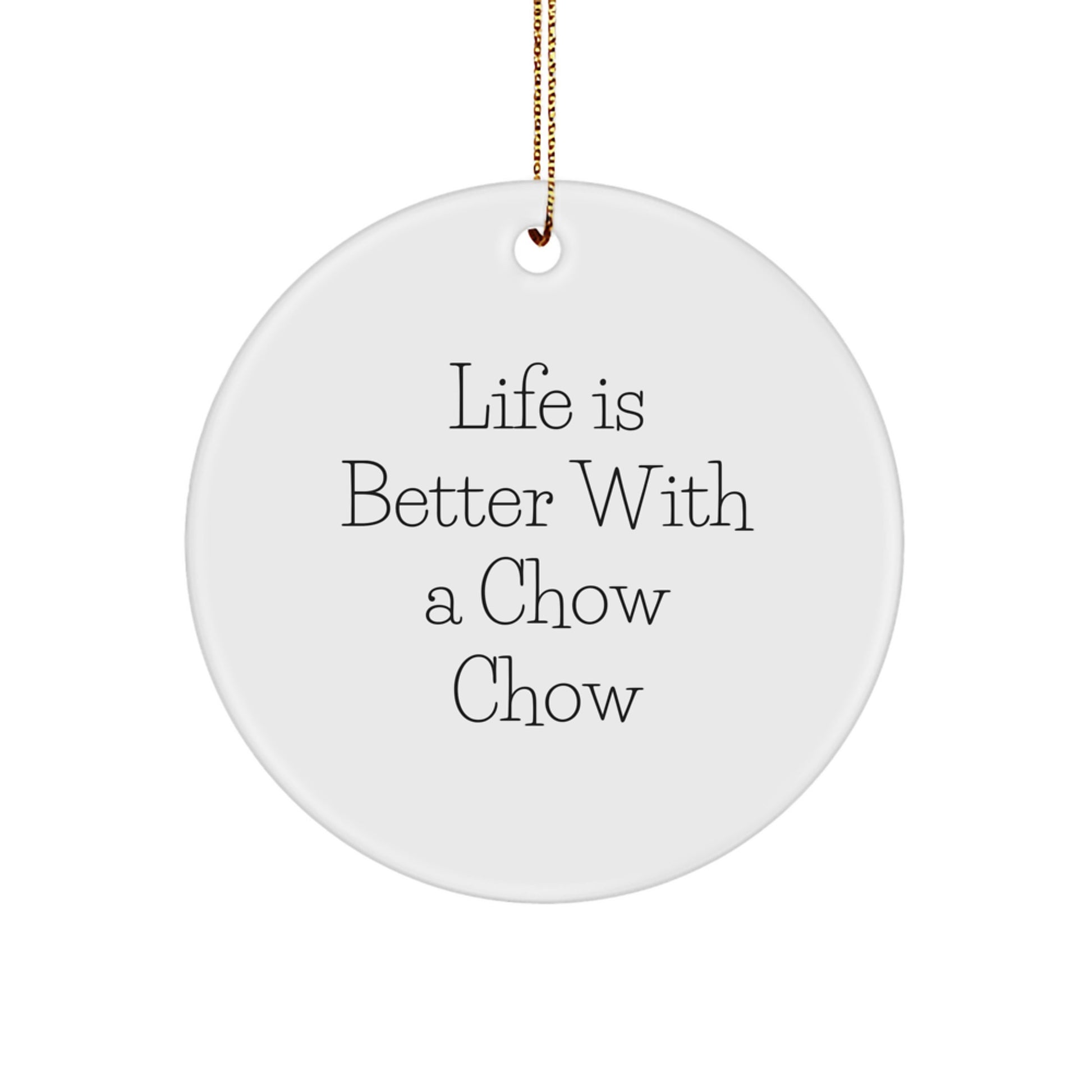 Chow Chow Dog Lover Christmas Unique Gifts from Friends - Cute Quote Circle Ornament for Chow Chow Dog Owners, Christmas Unique Gifts - Image 1