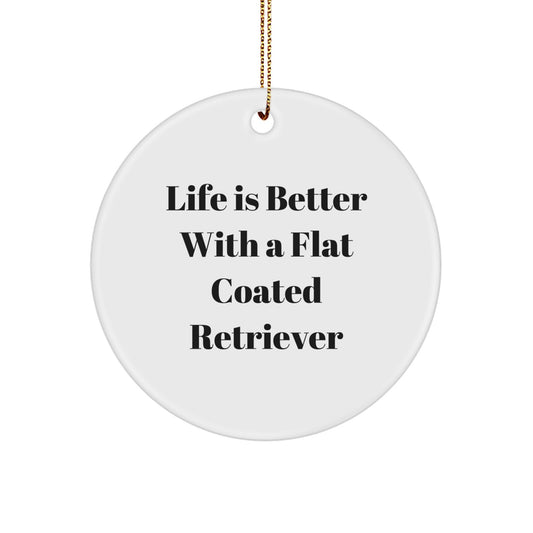 Christmas Flat Coated Retriever Dog Gifts - Life Is Better With A Flat Coated Retriever Ornaments for Friends and Family - Image 1