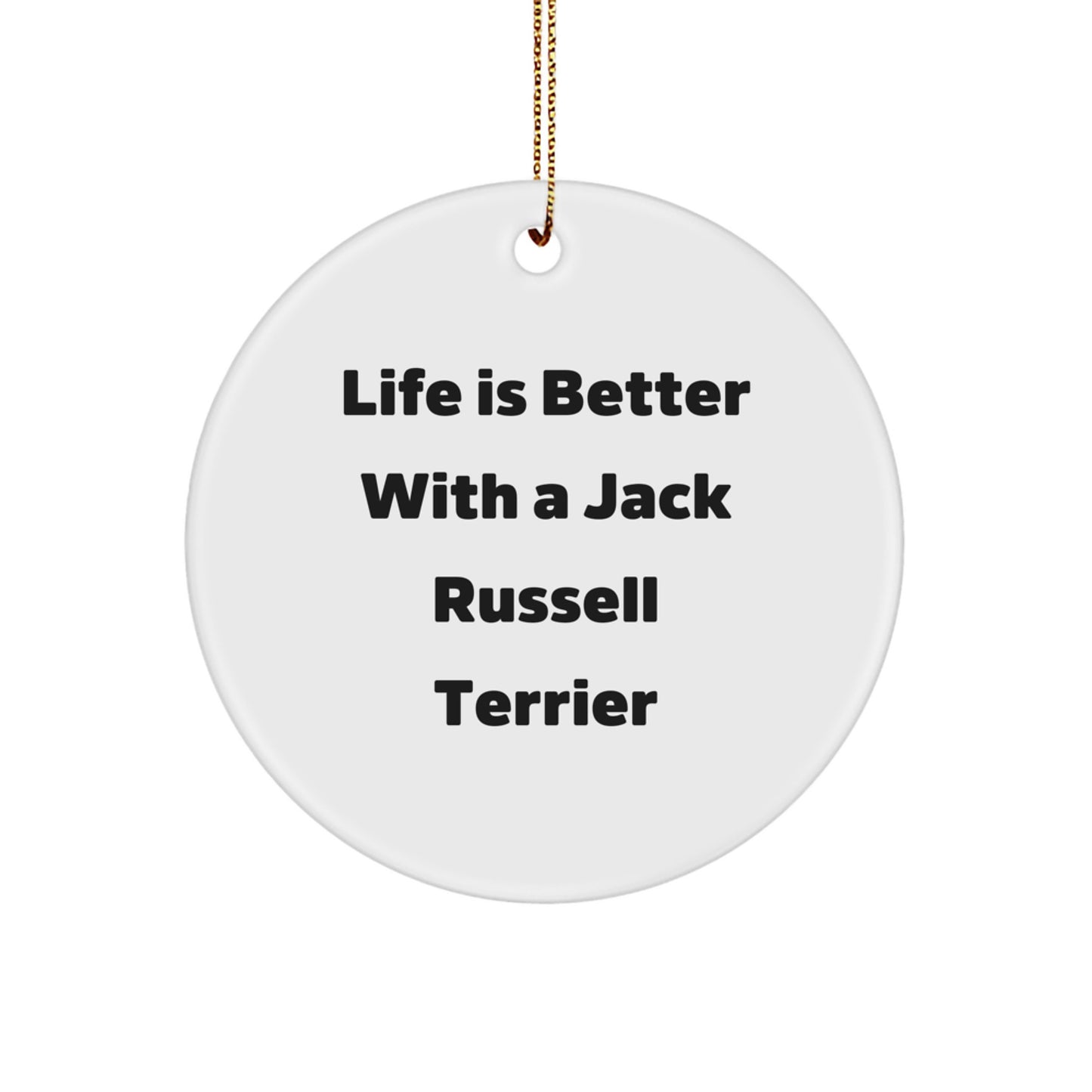 Funny Jack Russell Terrier Dog Christmas Unique Gifts for Men from Friends, Cute Circle Ornament Life Is Better With A Jack Russell Terrier - Image 1