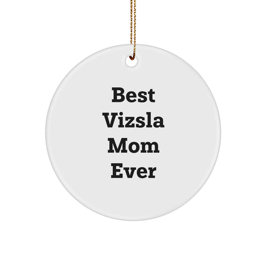 Funny Vizsla Dog Mom Gifts for Christmas, Best Vizsla Mom Ever Decorations, Personalized Circle Ornament for Vizsla Dog Lover - Image 1