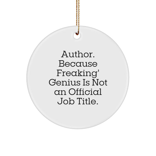 Funny Author Quotes Circle Ornament, Gifts from Men for Women, Christmas Unique Gifts for Author - Image 1