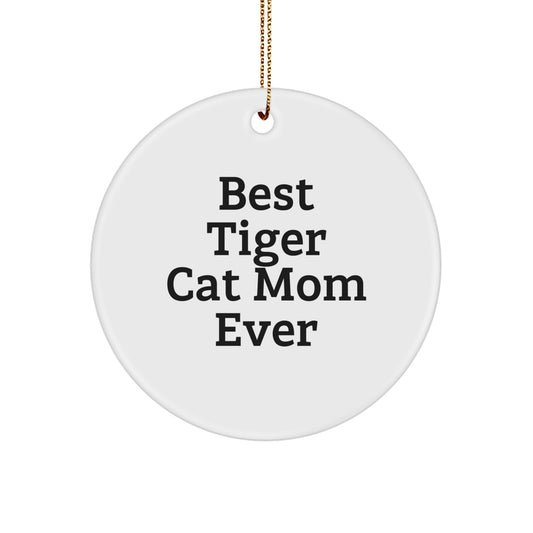 Funny Tiger Cat Mom Gifts from Friends and Family for Christmas - Best Tiger Cat Mom Ever Circle Ornament - Image 1