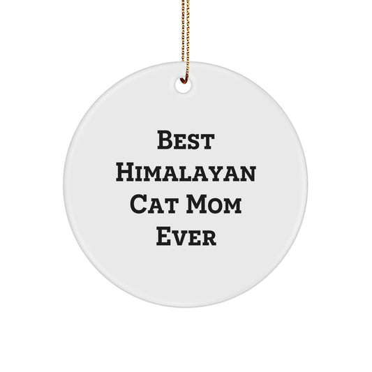 Funny Himalayan Cat Mom Gifts - Christmas Unique Circle Ornaments for Cat Lovers, Gifts from Mom to Family, Cat Mom - Image 1
