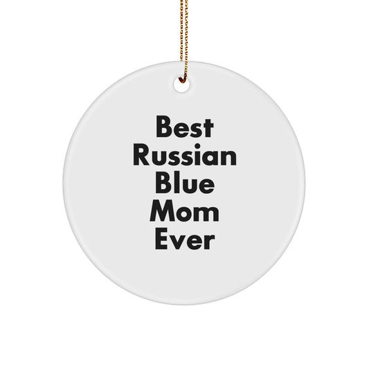 Russian Blue Cat Circle Ornament, Best Mom Ever Quote, Funny Christmas Unique Gift for Russian Blue Cat Lovers, Gifts from Family to Friends, Russian Blue Cat Mom Circle Ornament - Image 1