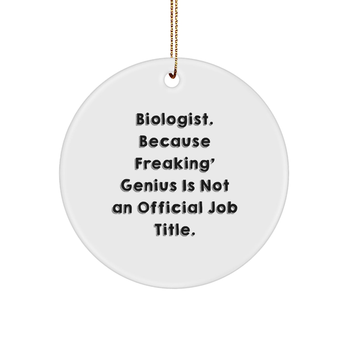 Funny Biologist Gifts for Men from Friends Christmas Unique Circle Ornament - Image 1