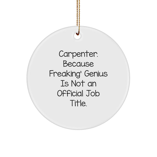 Funny Circle Ornaments Gifts from Friends for Carpenter Christmas Unique Decorations - Image 1
