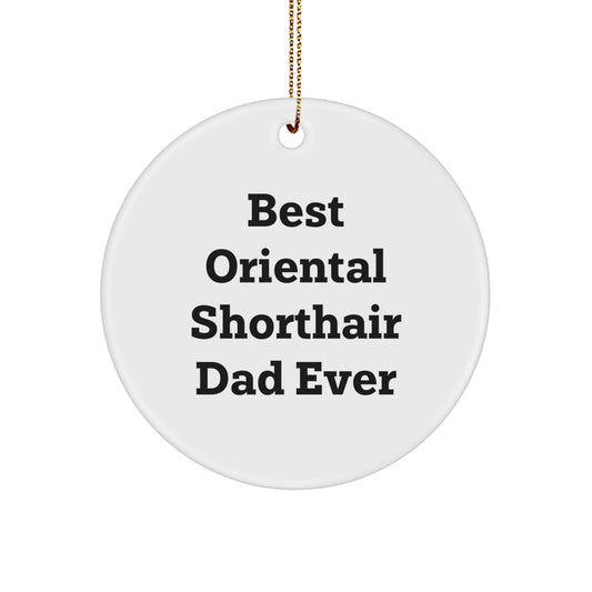 Oriental Shorthair Cat Lover's Gift, Funny Circle Ornament for Men, Women, Family, Christmas Unique Gifts from Dad, Perfect for Home Decor - Image 1