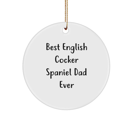 Funny English Cocker Spaniel Dog Christmas Circle Ornament Gifts from Dad, for Dad English Cocker Spaniel Dog Lover, Best Dad Ever Quote - Image 1
