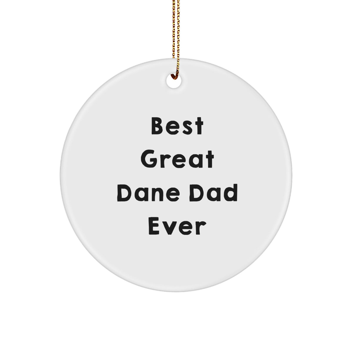 Funny Great Dane Dog Circle Ornaments, Gifts for Great Dane Dad from Men - Unique Christmas Decorations - Image 1