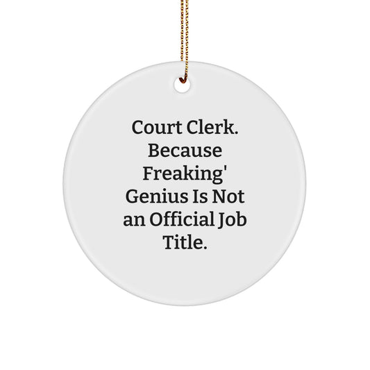Gifts from Friends and Family for Court Clerk - Funny Court Clerk Gifts - Court Clerk Circle Ornament - Christmas Unique Gifts - Image 1