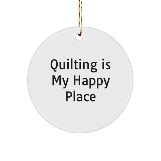 Quilting Is My Happy Place Christmas Ornament Keepsake for Him Gift - Image 1