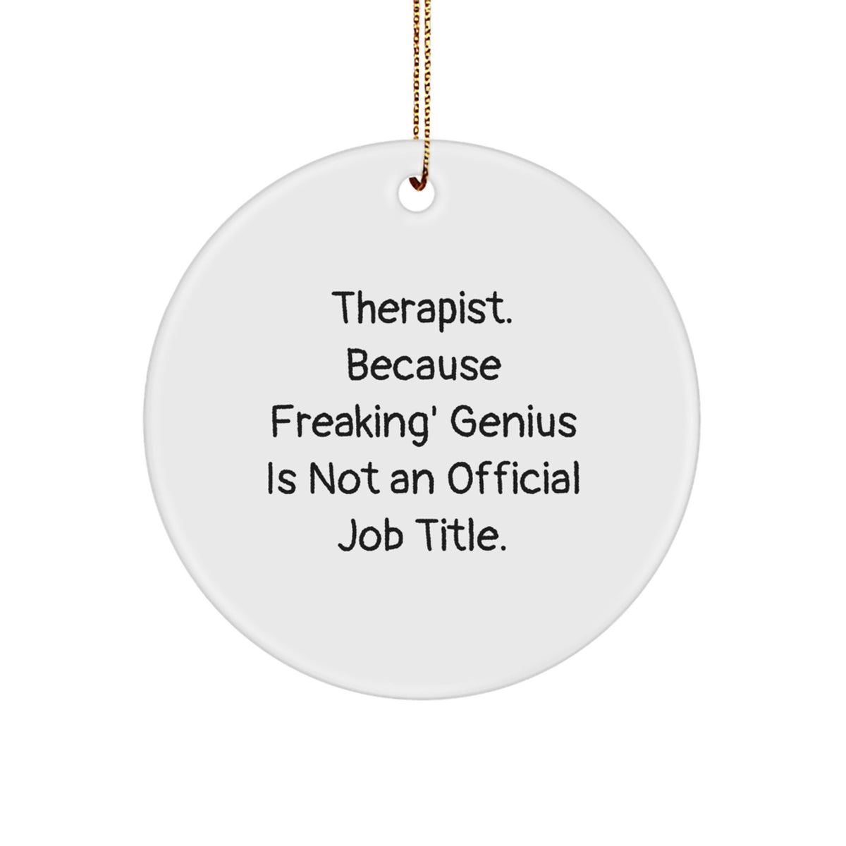 Therapist Christmas Ornament Keepsake Gift for Him Freaking genius - Image 1