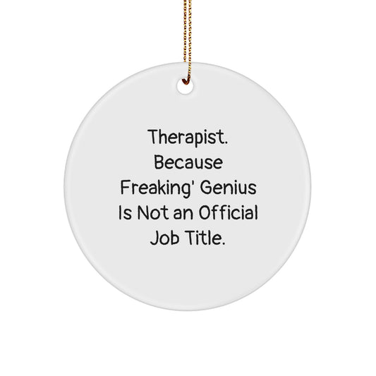 Therapist Christmas Ornament Keepsake Gift for Him Freaking genius - Image 1
