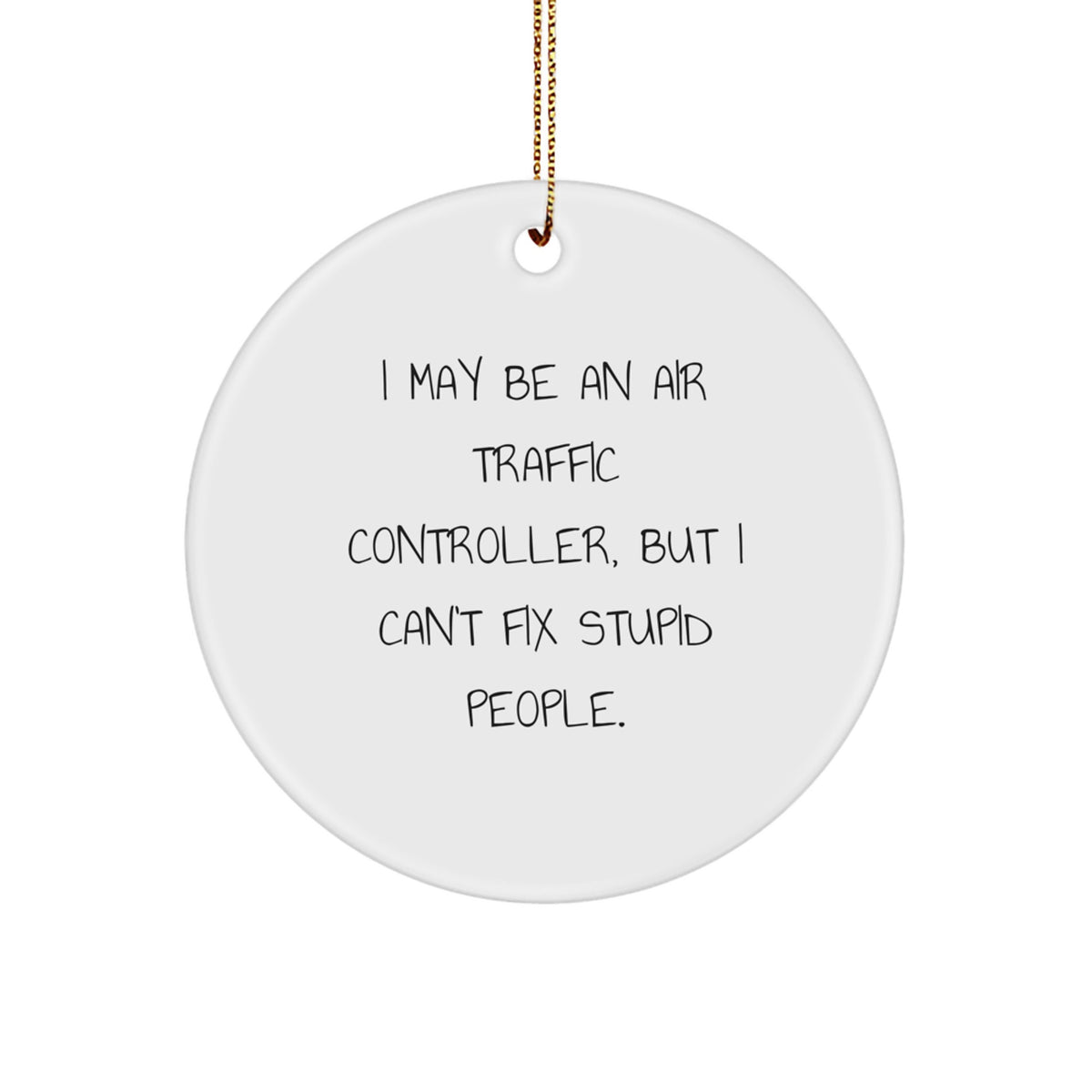 Sassy Air Traffic Controller Circle Ornament Roommates Christmas Gift - Image 1