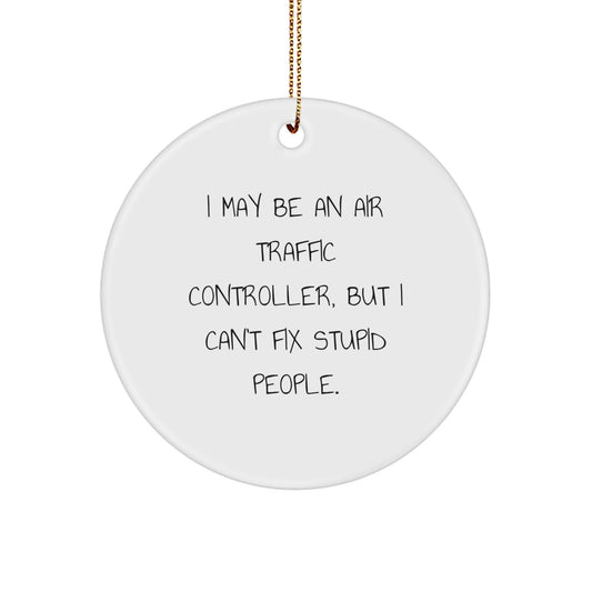 Sassy Air Traffic Controller Circle Ornament Roommates Christmas Gift - Image 1