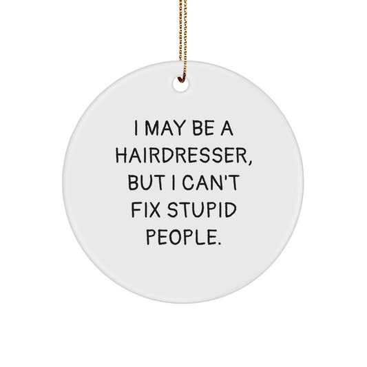 Funny Hairdresser Gifts from Men to Friends - Hairdresser Ornament, Circle Ornament, Christmas Unique Gifts - Image 1