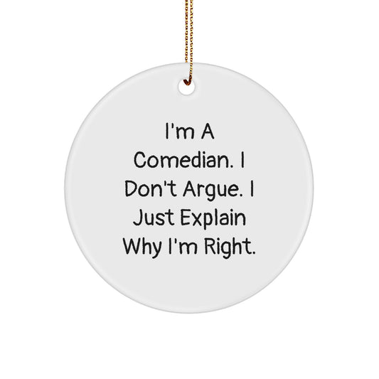 Funny Comedian Quotes Gifts from Friends, Unique Christmas Decorations for Home, Comedian Circle Ornament, I'm A Comedian - Image 1