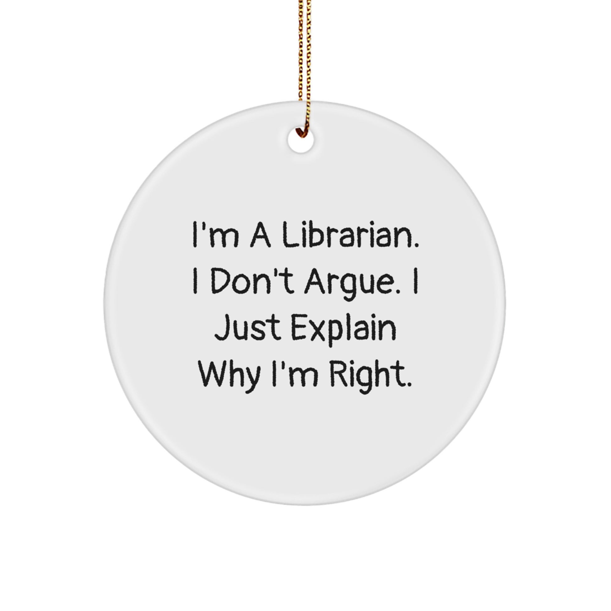 Librarian Funny Gifts Funny Librarian Quote Circle Ornament Gifts from Friends for Librarian - Image 1